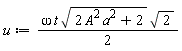 u := (1/2)*omega*t*sqrt(2*A^2*a^2+2)*sqrt(2)