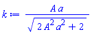A*a/(2*A^2*a^2+2)^(1/2)