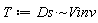 T := `~`[`*`](Ds, Vinv)