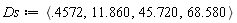 Ds := `<,>`(.4572, 11.860, 45.720, 68.580)