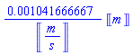 0.1041666667e-2*Units:-Unit('m')/Units:-Unit(('m')/('s'))