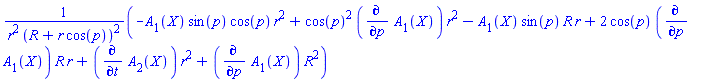 (-A[1](X)*sin(p)*cos(p)*r^2+cos(p)^2*(diff(A[1](X), p))*r^2-A[1](X)*sin(p)*R*r+2*cos(p)*(diff(A[1](X), p))*R*r+(diff(A[2](X), t))*r^2+(diff(A[1](X), p))*R^2)/(r^2*(R+r*cos(p))^2)