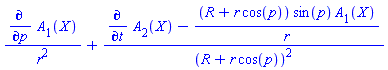 (diff(A[1](X), p))/r^2+(diff(A[2](X), t)-(R+r*cos(p))*sin(p)*A[1](X)/r)/(R+r*cos(p))^2