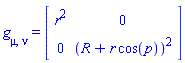 Physics:-g_[mu, nu] = Matrix(%id = 18446744078539568902)