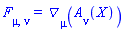 F[mu, nu] = Physics:-D_[mu](A[nu](X), [X])