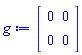 Matrix(2, 2, {(1, 1) = 0, (1, 2) = 0, (2, 1) = 0, (2, 2) = 0})