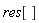 res[]