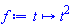 proc (t) options operator, arrow; t^2 end proc