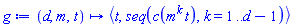 proc (d, m, t) options operator, arrow; `<,>`(t, seq(c(m^k*t), k = 1 .. d-1)) end proc