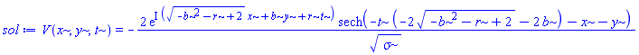 V(x, y, t) = -2*exp(I*((-b^2-r+2)^(1/2)*x+b*y+r*t))*sech(-t*(-2*(-b^2-r+2)^(1/2)-2*b)-x-y)/sigma^(1/2)