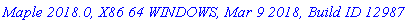 `Maple 2018.0, X86 64 WINDOWS, Mar 9 2018, Build ID 1298750`