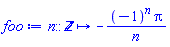 proc (n::integer) options operator, arrow; -(-1)^n*Pi/n end proc