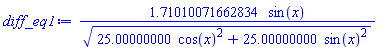 1.71010071662834*sin(x)/(25.00000000*cos(x)^2+25.00000000*sin(x)^2)^(1/2)