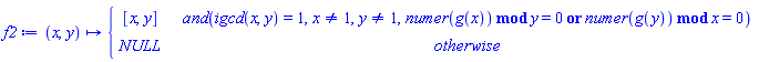 proc (x, y) options operator, arrow; piecewise(`and`(igcd(x, y) = 1, x <> 1, y <> 1, `or`(`mod`(numer(g(x)), y) = 0, `mod`(numer(g(y)), x) = 0)), [x, y], NULL) end proc