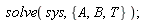 solve(sys, {A, B, T})