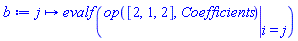 proc (j) options operator, arrow; evalf(eval(op([2, 1, 2], Coefficients), i = j)) end proc