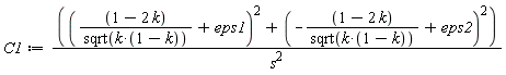 C1 := (((1-2*k)/sqrt(k*(1-k))+eps1)^2+(-(1-2*k)/sqrt(k*(1-k))+eps2)^2)/s^2