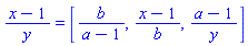 (x-1)/y = [b/(a-1), (x-1)/b, (a-1)/y]
