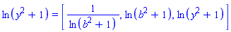 ln(y^2+1) = [1/ln(b^2+1), ln(b^2+1), ln(y^2+1)]
