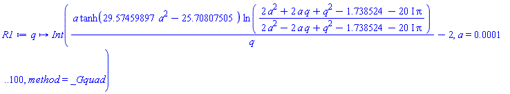 proc (q) options operator, arrow; Int(a*tanh(29.57459897*a^2-25.70807505)*ln((2*a^2+2*a*q+q^2-1.738524-(20*I)*Pi)/(2*a^2-2*a*q+q^2-1.738524-(20*I)*Pi))/q-2, a = 0.1e-3 .. 100, method = _Gquad) end proc