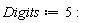 Digits := 5