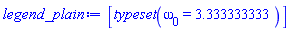 [typeset(omega[0] = 3.333333333)]
