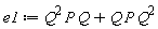 e1 := Q^2*P*Q+Q*P*(Q^2)