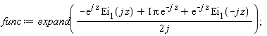 func := expand((-exp(j*z)*Ei(1, j*z)+I*Pi*exp(-j*z)+exp(-j*z)*Ei(1, -j*z))/(2*j))