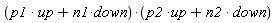 (down*n1+p1*up)*(down*n2+p2*up)