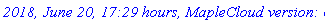 `2018, June 20, 17:29 hours, MapleCloud version: 62`