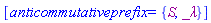 [anticommutativeprefix = {S, _lambda}]