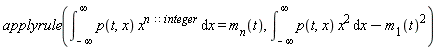 applyrule(int(p(t, x)*x^n::integer, x = -infinity .. infinity) = m[n](t), int(p(t, x)*x^2, x = -infinity .. infinity)-m[1](t)^2)