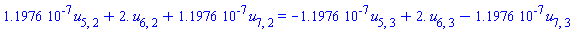 0.11976e-6*u[5, 2]+2.*u[6, 2]+0.11976e-6*u[7, 2] = -0.11976e-6*u[5, 3]+2.*u[6, 3]-0.11976e-6*u[7, 3]