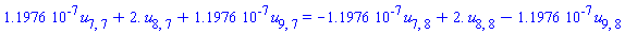 0.11976e-6*u[7, 7]+2.*u[8, 7]+0.11976e-6*u[9, 7] = -0.11976e-6*u[7, 8]+2.*u[8, 8]-0.11976e-6*u[9, 8]