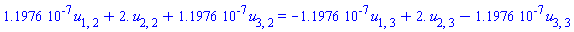 0.11976e-6*u[1, 2]+2.*u[2, 2]+0.11976e-6*u[3, 2] = -0.11976e-6*u[1, 3]+2.*u[2, 3]-0.11976e-6*u[3, 3]