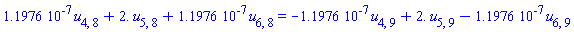 0.11976e-6*u[4, 8]+2.*u[5, 8]+0.11976e-6*u[6, 8] = -0.11976e-6*u[4, 9]+2.*u[5, 9]-0.11976e-6*u[6, 9]