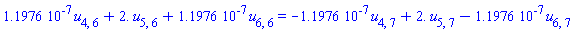 0.11976e-6*u[4, 6]+2.*u[5, 6]+0.11976e-6*u[6, 6] = -0.11976e-6*u[4, 7]+2.*u[5, 7]-0.11976e-6*u[6, 7]