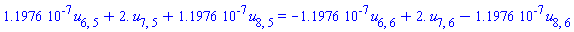 0.11976e-6*u[6, 5]+2.*u[7, 5]+0.11976e-6*u[8, 5] = -0.11976e-6*u[6, 6]+2.*u[7, 6]-0.11976e-6*u[8, 6]