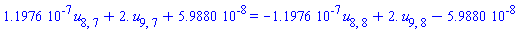 0.11976e-6*u[8, 7]+2.*u[9, 7]+0.59880e-7 = -0.11976e-6*u[8, 8]+2.*u[9, 8]-0.59880e-7