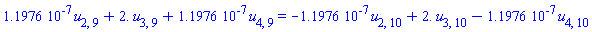 0.11976e-6*u[2, 9]+2.*u[3, 9]+0.11976e-6*u[4, 9] = -0.11976e-6*u[2, 10]+2.*u[3, 10]-0.11976e-6*u[4, 10]