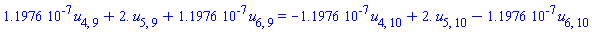 0.11976e-6*u[4, 9]+2.*u[5, 9]+0.11976e-6*u[6, 9] = -0.11976e-6*u[4, 10]+2.*u[5, 10]-0.11976e-6*u[6, 10]