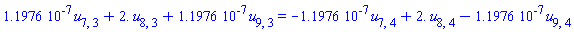 0.11976e-6*u[7, 3]+2.*u[8, 3]+0.11976e-6*u[9, 3] = -0.11976e-6*u[7, 4]+2.*u[8, 4]-0.11976e-6*u[9, 4]