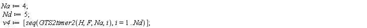 Na := 4; Nd := 5; v4 := [seq(GTS2timer2(H, F, Na, i), i = 1 .. Nd)]