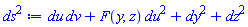 du*dv+F(y, z)*du^2+dy^2+dz^2