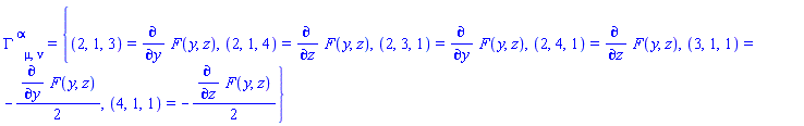 Physics:-Christoffel[`~alpha`, mu, nu] = {(2, 1, 3) = diff(F(y, z), y), (2, 1, 4) = diff(F(y, z), z), (2, 3, 1) = diff(F(y, z), y), (2, 4, 1) = diff(F(y, z), z), (3, 1, 1) = -(1/2)*(diff(F(y, z), y)), (4, 1, 1) = -(1/2)*(diff(F(y, z), z))}