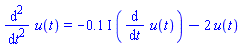 diff(diff(u(t), t), t) = -(.1*I)*(diff(u(t), t))-2*u(t)