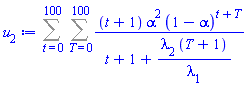 Sum(Sum((t+1)*alpha^2*(1-alpha)^(t+T)/(t+1+lambda[2]*(T+1)/lambda[1]), T = 0 .. 100), t = 0 .. 100)