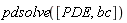 pdsolve([PDE, bc])
