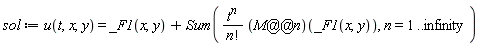 sol := u(t, x, y) = _F1(x, y)+Sum(t^n*(M@@n)(_F1(x, y))/factorial(n), n = 1 .. infinity)