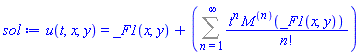 u(t, x, y) = _F1(x, y)+Sum(t^n*(M@@n)(_F1(x, y))/factorial(n), n = 1 .. infinity)